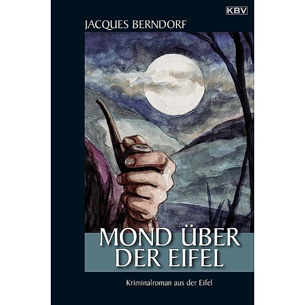 Mond über der Eifel / Siggi Baumeister Bd.17, Jacques Berndorf