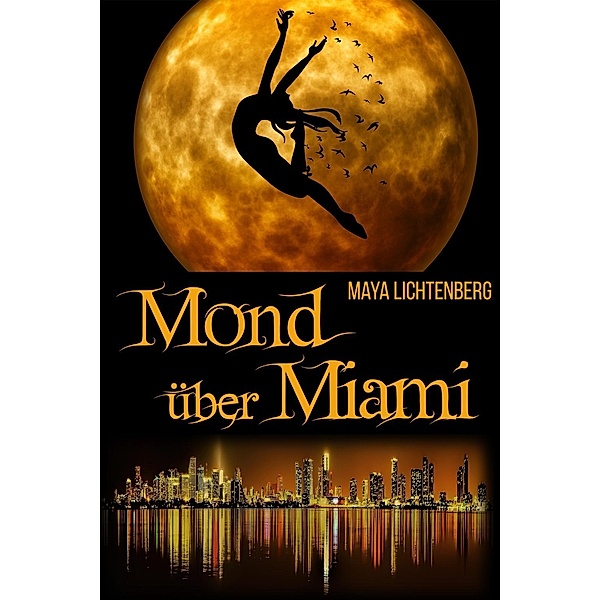 Mond über Miami, Maya Lichtenberg