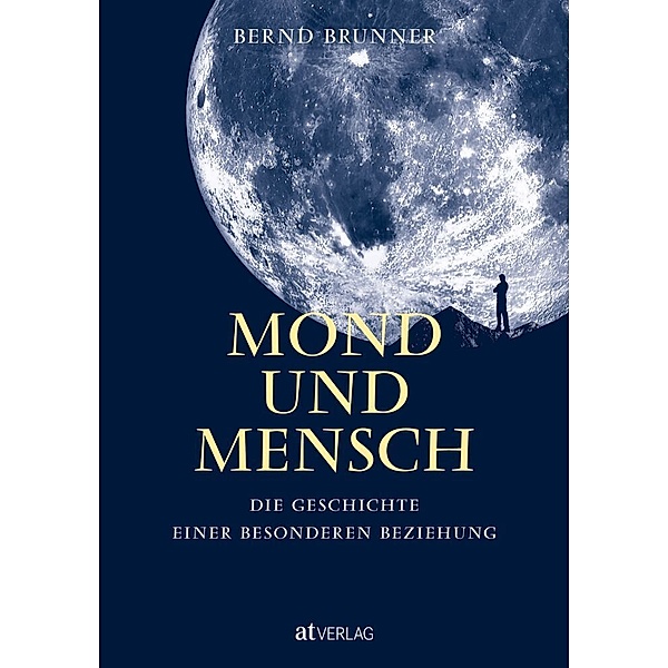 Mond und Mensch, Bernd Brunner