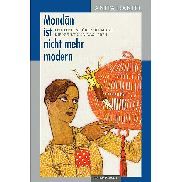 Mondän ist nicht mehr modern, Anita Daniel