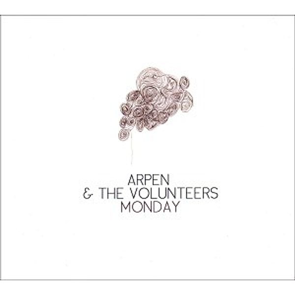 Monday, Arpen, The Volunteers