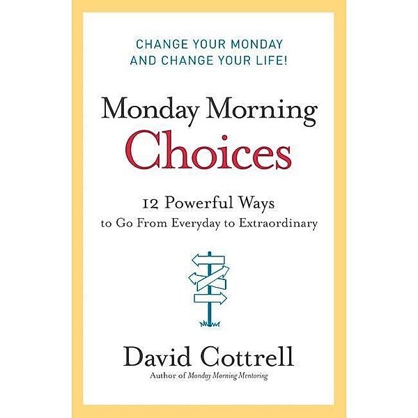 Monday Morning Choices, David Cottrell