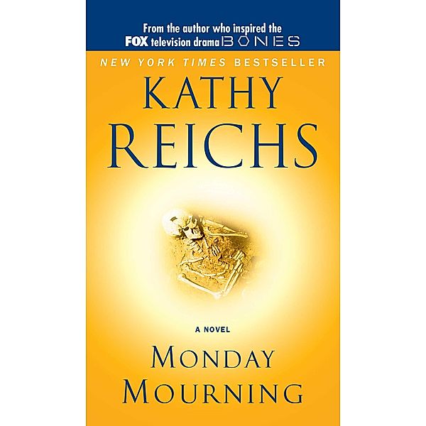 Monday Mourning, Kathy Reichs