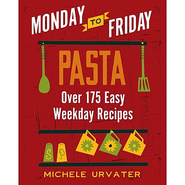 Monday-to-Friday Pasta, Michele Urvater