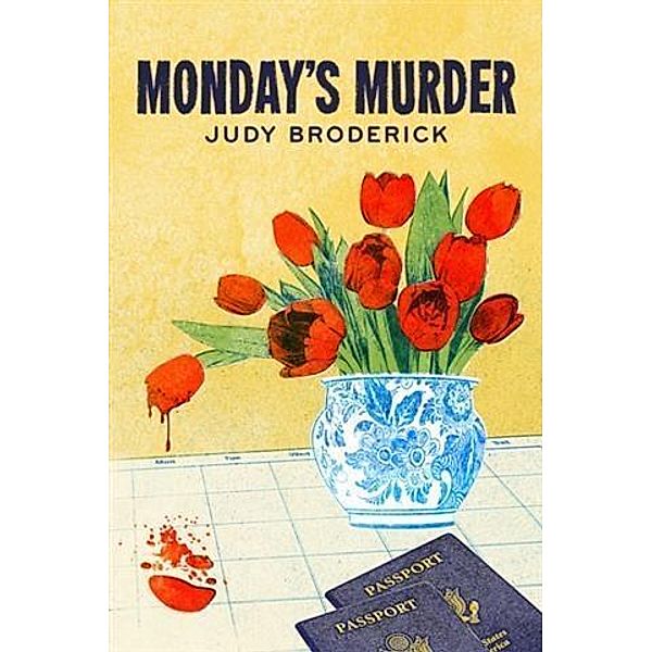 Monday's Murder, Judy Broderick
