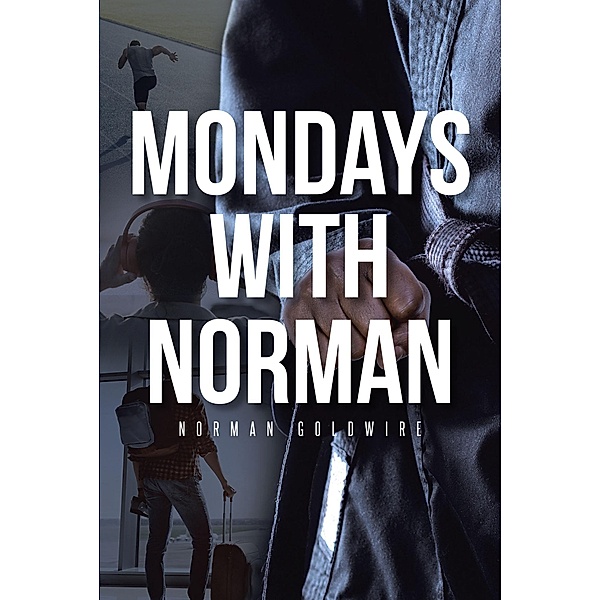 Mondays with Norman, Norman Goldwire