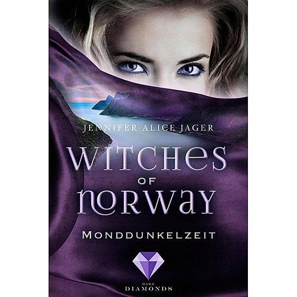 Monddunkelzeit / Witches of Norway Bd.3, Jennifer Alice Jager