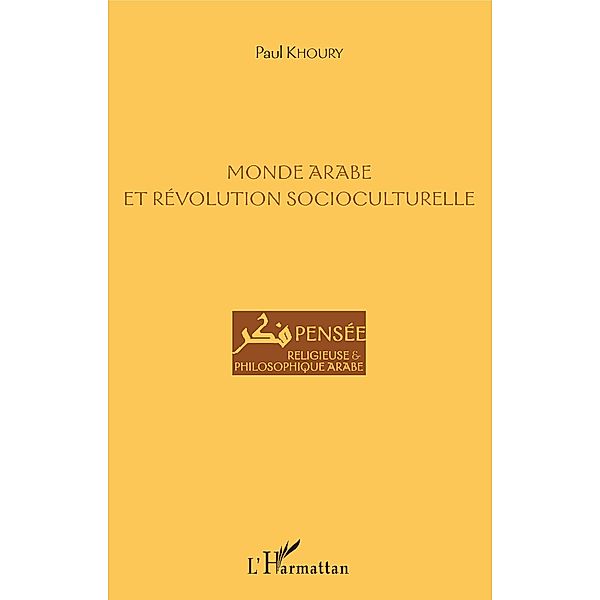 Monde arabe et révolution socioculturelle, Khoury Paul Khoury