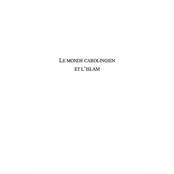 Monde carolingien et l'islam / Hors-collection, Senac Phillipe