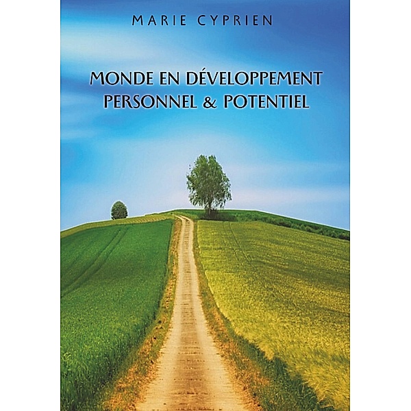 Monde en développement personnel et potentiel, Marie Cyprien