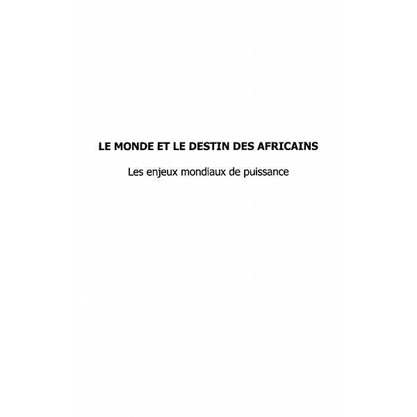 Monde et le destin des africains / Hors-collection, Agbobli Atsutse Kokouvi