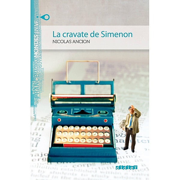 Mondes en VF - La cravate de Simenon - Niv. A2 - Ebook / Mondes en VF Niveau A2, Nicolas Ancion