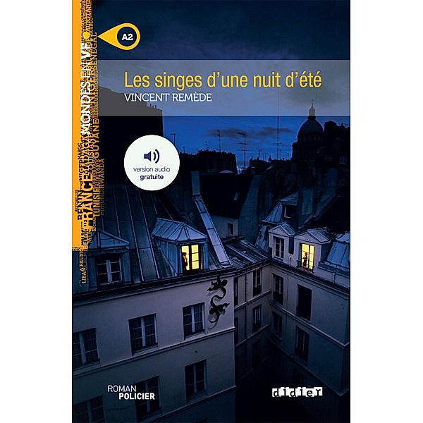 Mondes en VF - Les singes d'une nuit d'été - Niv. A2 - Ebook / Mondes en VF Niveau A2, Vincent Remède