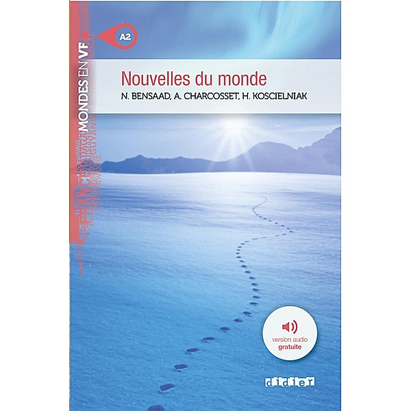 Mondes en VF - Nouvelles du monde - Niv. A2 - Ebook / Mondes en VF Niveau A2, Noura Bensaad, Amélie Charcosset, Hélène Koscielniak
