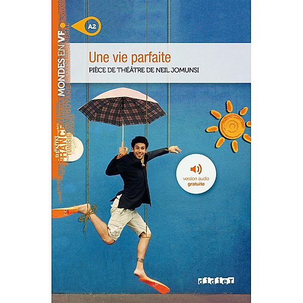 Mondes en VF - Une vie parfaite - Niv. A2 - Ebook / Mondes en VF Niveau A2, Neil Jomunsi