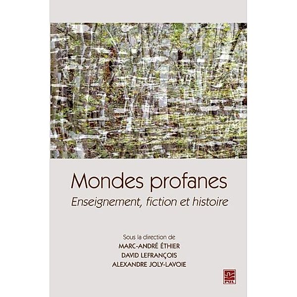 Mondes profanes : Enseignement, fiction et histoire