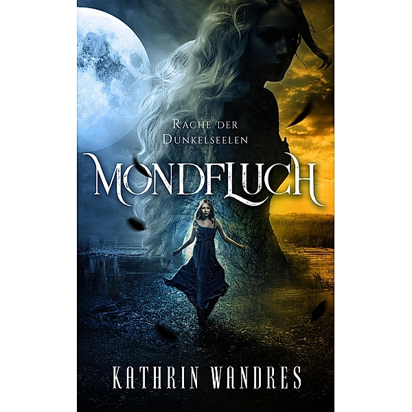 Mondfluch 2 / Mondfluch-Saga Bd.2, Kathrin Wandres