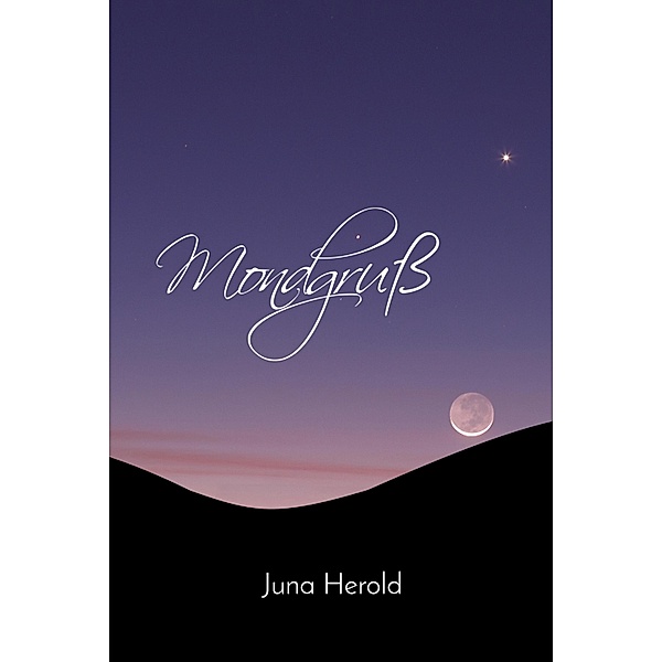 Mondgruß, Juna Herold
