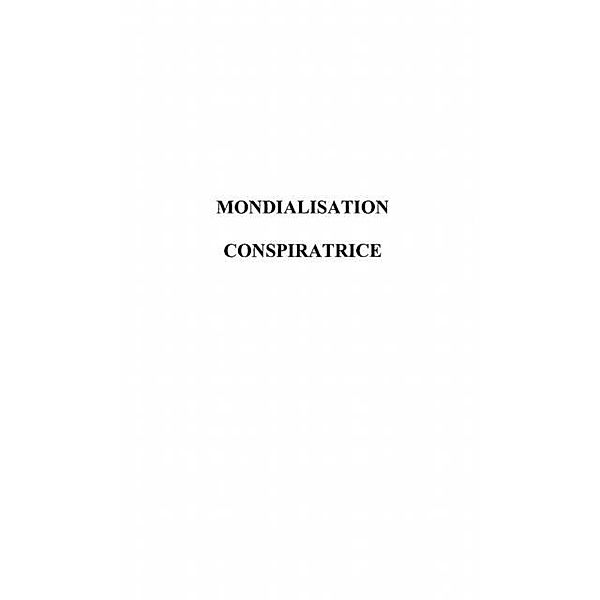 Mondialisation conspiratrice / Hors-collection, Negreponti-Delivanis Maria