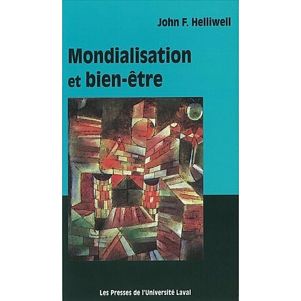 Mondialisation et bien-etre / globalization and well..., Joh F. Helliwell Joh F. Helliwell