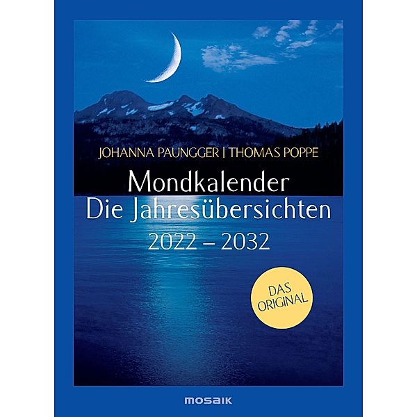 Mondkalender - die Jahresübersichten 2022-2032, Johanna Paungger, Thomas Poppe