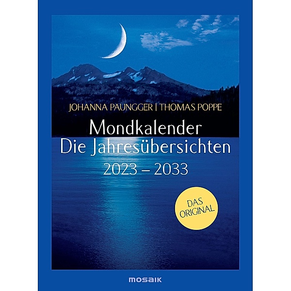 Mondkalender - die Jahresübersichten 2023-2033, Thomas Poppe, Johanna Paungger