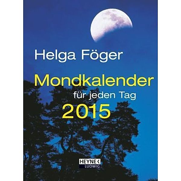 Mondkalender für jeden Tag 2015 (TK), Helga Föger