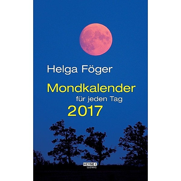 Mondkalender für jeden Tag 2017 (AK), Helga Föger