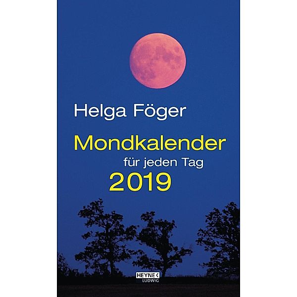 Mondkalender für jeden Tag 2019, Helga Föger