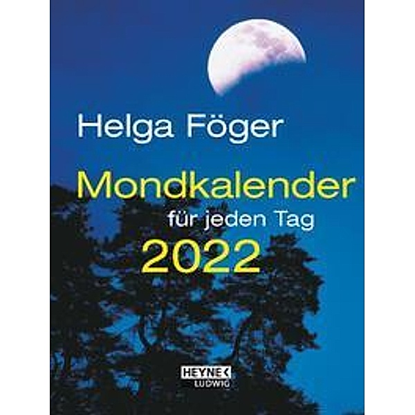 Mondkalender für jeden Tag 2022, Helga Föger