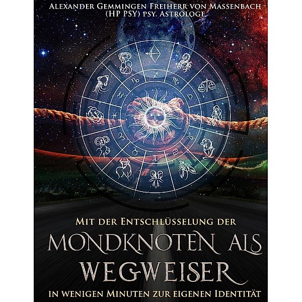 Mondknoten als Wegweiser, Alexander Gemmingen Freiherr Von Massenbach