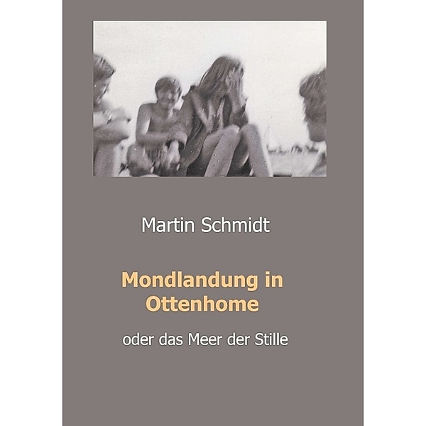 Mondlandung in Ottenhome, Martin Schmidt