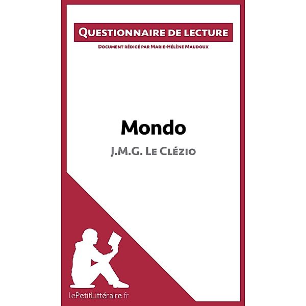 Mondo de J.M.G. Le Clézio (Questionnaire de lecture), Lepetitlitteraire, Marie-Hélène Maudoux