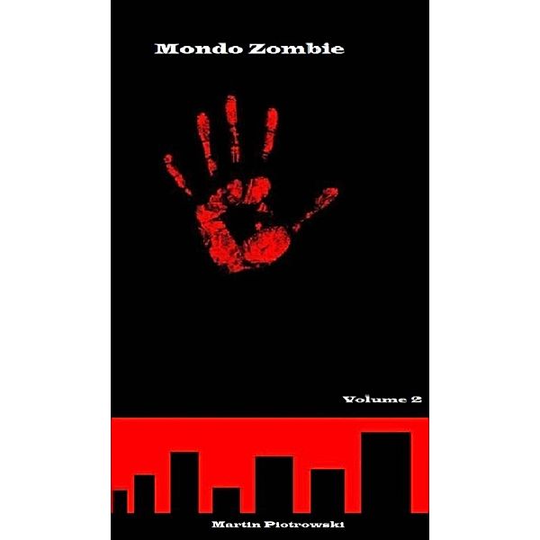 Mondo Zombie (2 di 6, #2) / 2 di 6, Martin Piotrowski