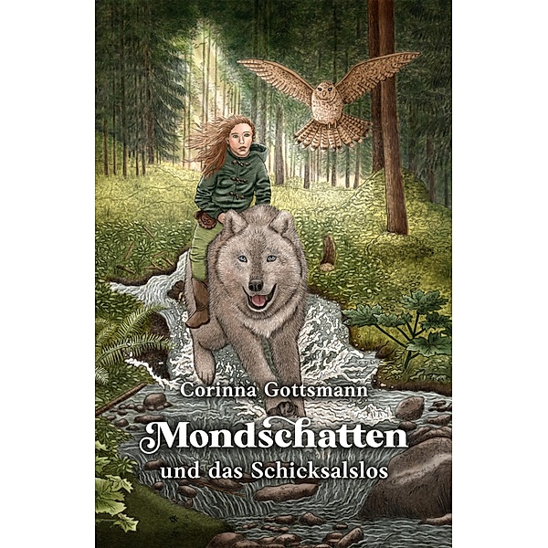 Mondschatten und das Schicksalslos / Mondschatten Bd.1, Corinna Gottsmann
