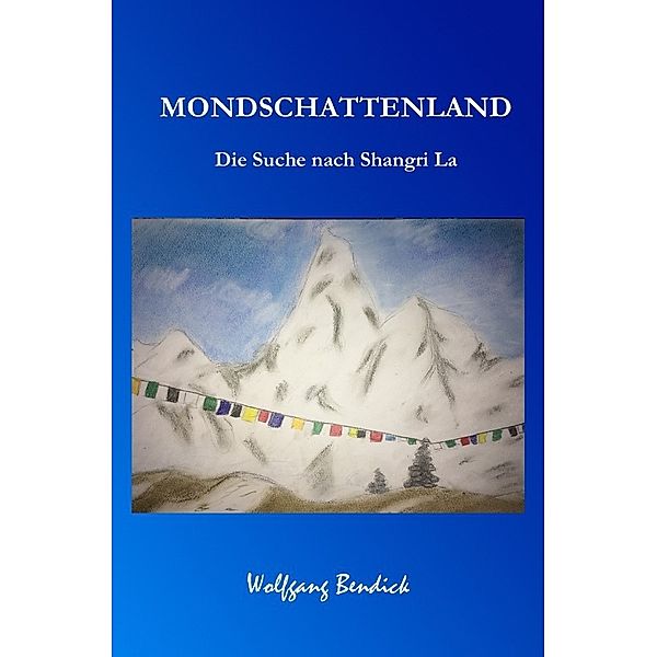 Mondschattenland, Wolfgang Bendick