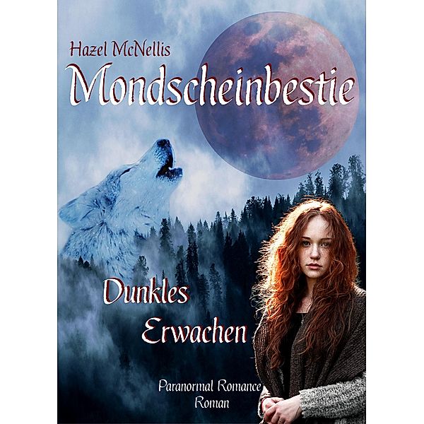 Mondscheinbestie - Dunkles Erwachen, Hazel McNellis