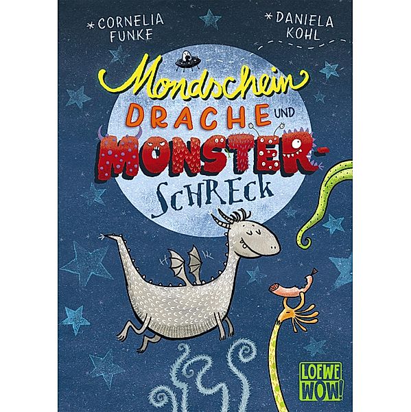 Mondscheindrache und Monsterschreck / Loewe Wow!, Cornelia Funke