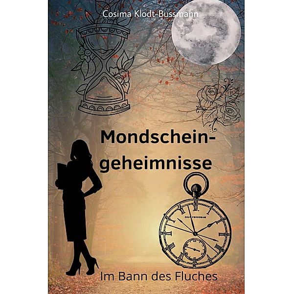 Mondscheingeheimnisse / Mondscheingeheimnisse Bd.1, Cosima Klodt-Bussmann