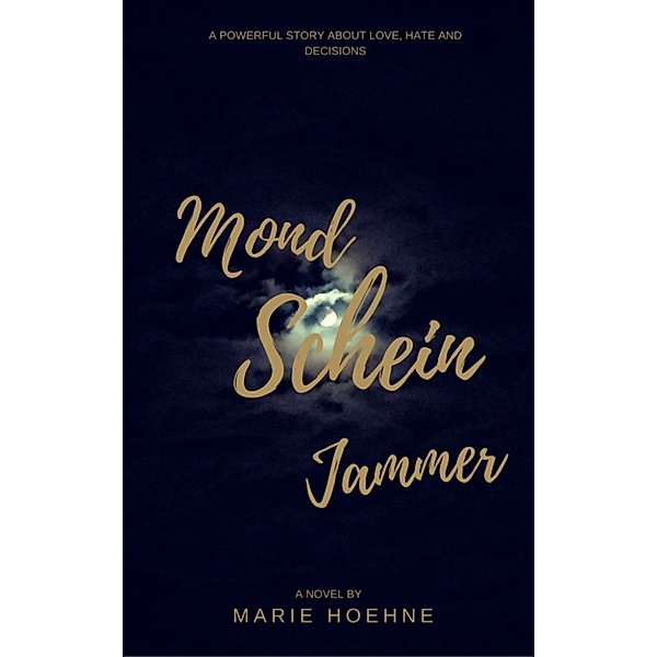 Mondscheinjammer-Trilogie: Mondscheinjammer, Marie Hoehne