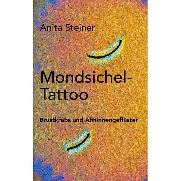 Mondsichel-Tattoo, Anita Steiner