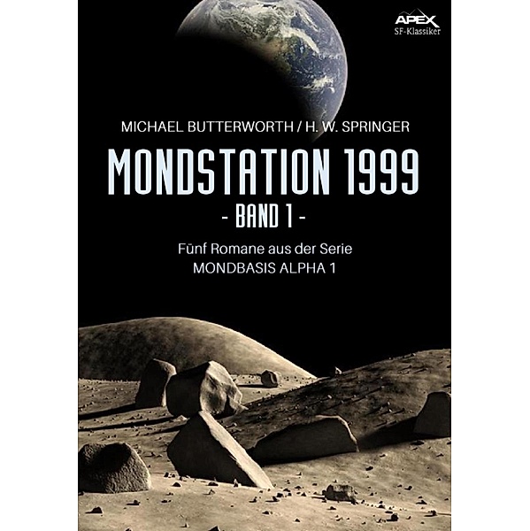 MONDSTATION 1999, BAND 1, Michael Butterworth, H. W. Springer