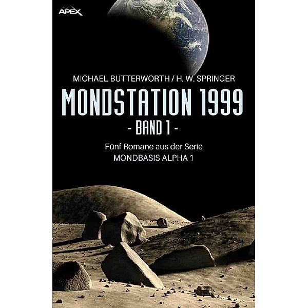 MONDSTATION 1999, BAND 1, Michael Butterworth, H. W. Springer