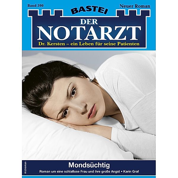 Mondsüchtig / Der Notarzt Bd.390, Karin Graf