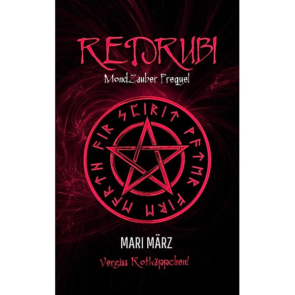 MondZauber: REDRUBI, Mari März