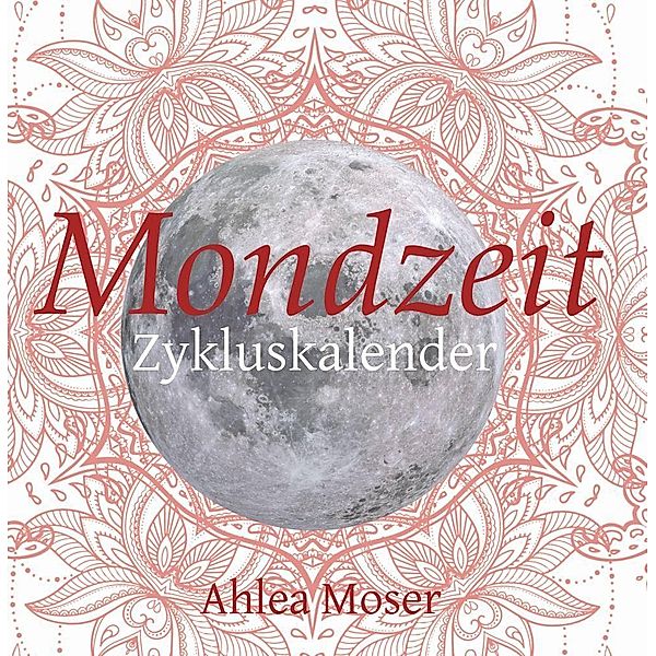 Mondzeit, Ahlea Moser