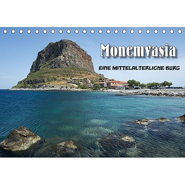 MONEMVASIA - Eine mittelalterliche Burg (Tischkalender 2018 DIN A5 quer), Frauke Scholz