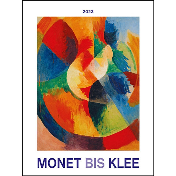 Monet bis Klee 2023 - Bild-Kalender 42x56 cm - Kunst-Kalender - Wand-Kalender - Malerei - Alpha Edition