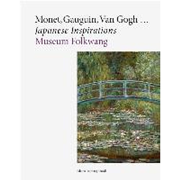 Monet, Gauguin, Van Gogh - Japanese Inspirations, English Edition