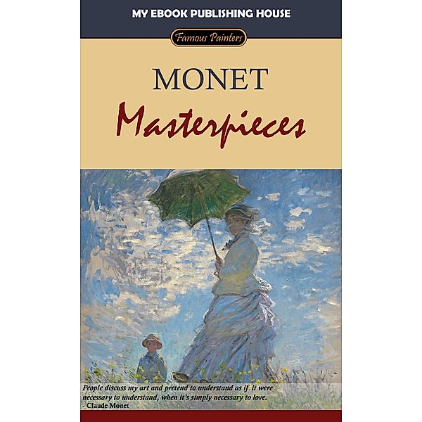 Monet - Masterpieces, My Ebook Publishing House